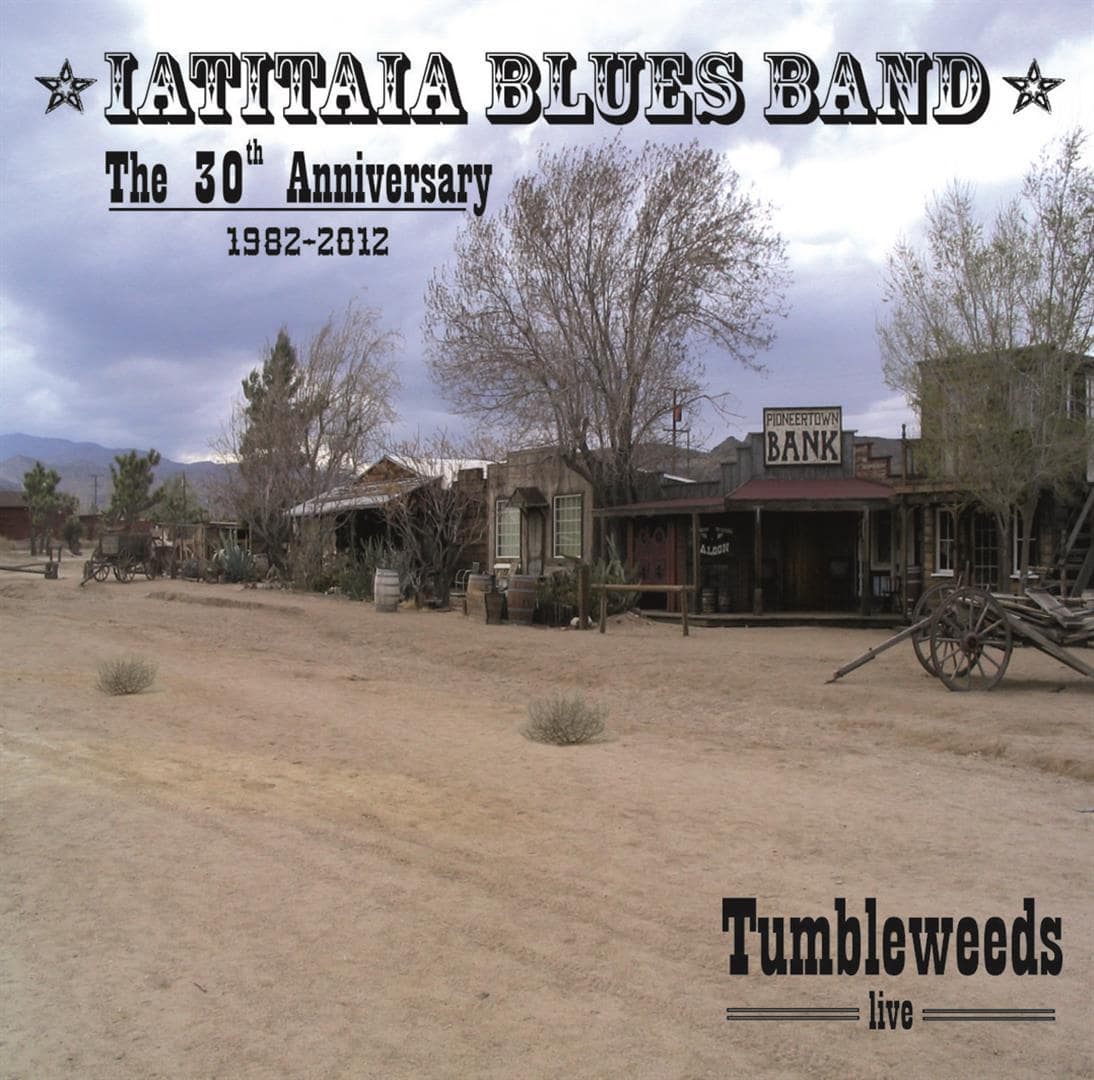 Iatitaia Blues Band - Tumbleweeds